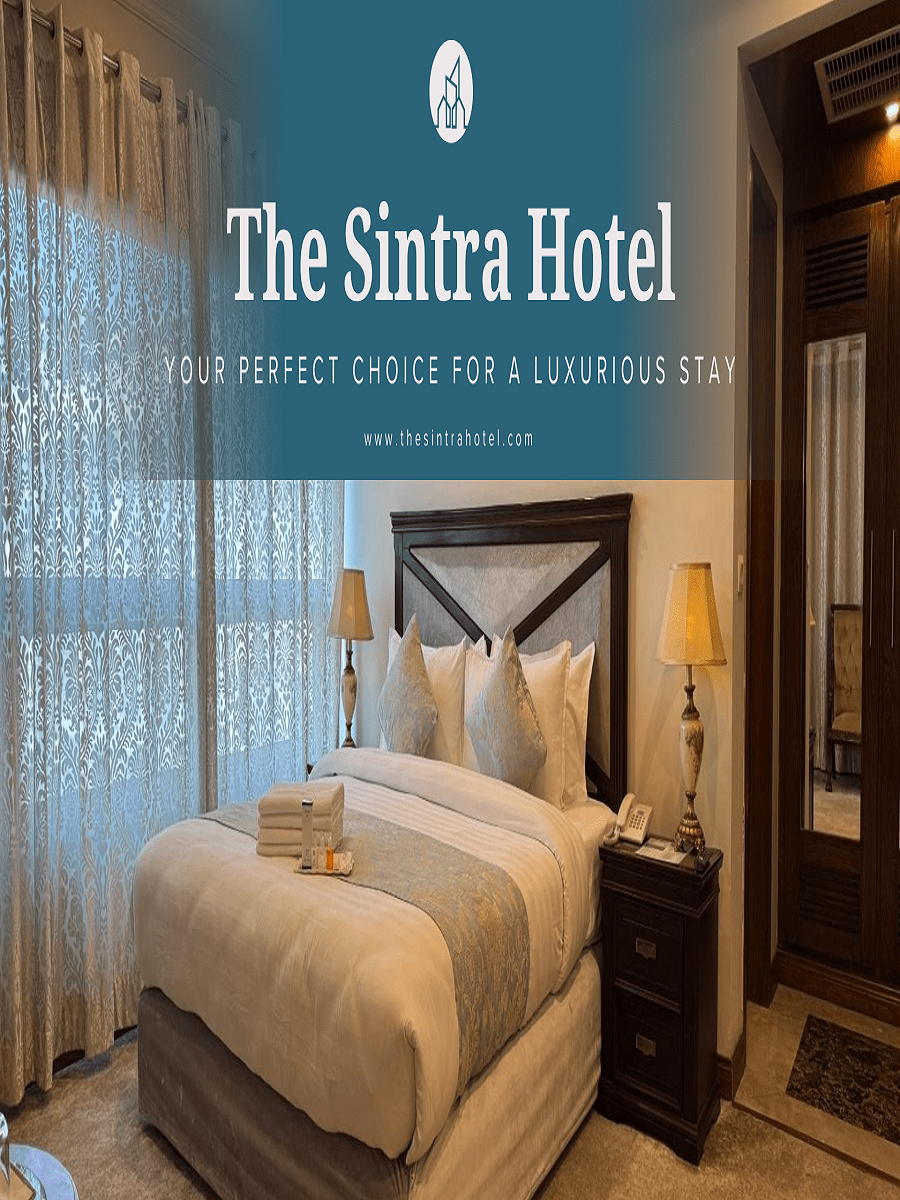 Why Sintra Hotel is Your Perfect Choice for a Luxurious Hotel Stay in Islamabad